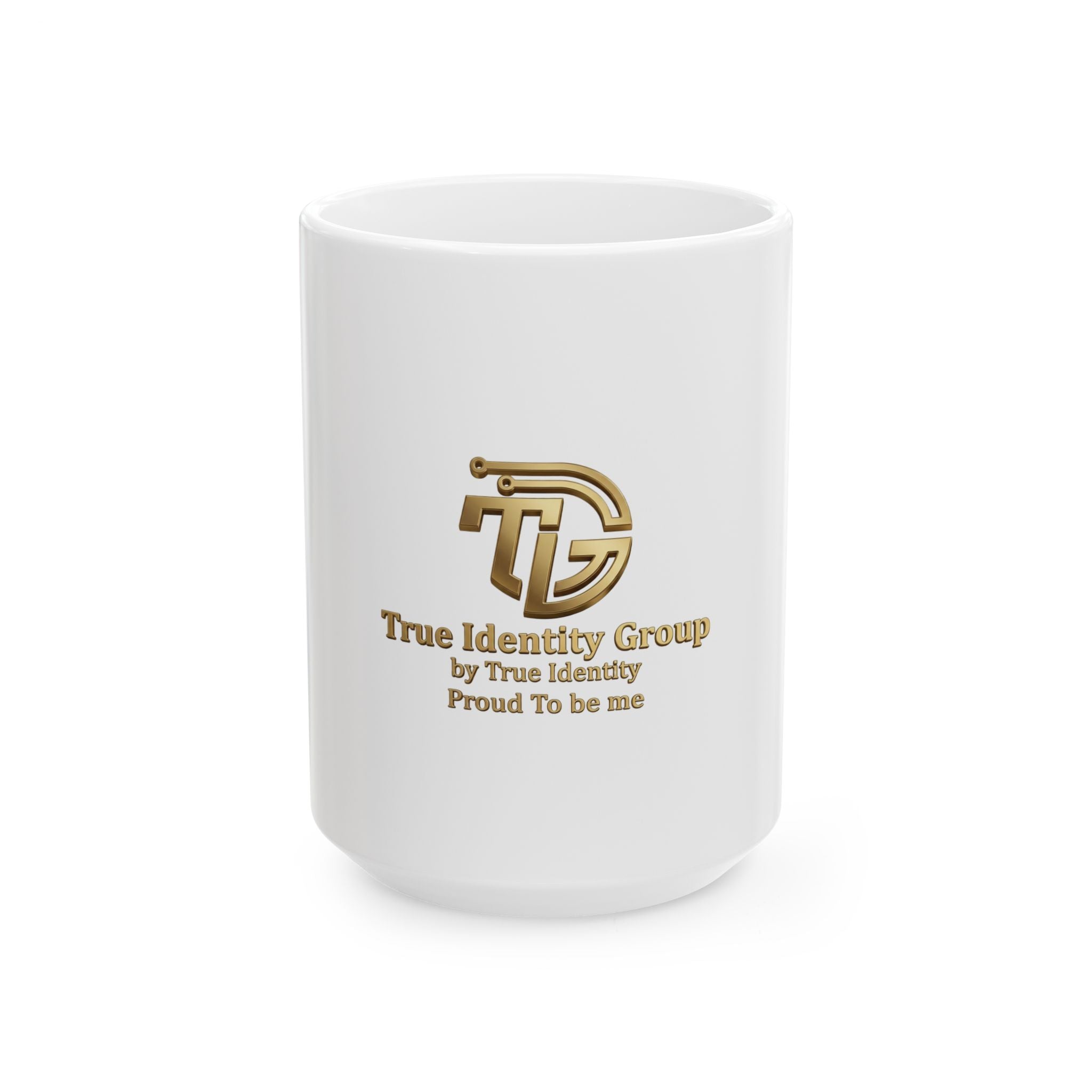True Identity Group Gold Logo Ceramic Mug — 'Proud To Be Me' 11oz & 15oz