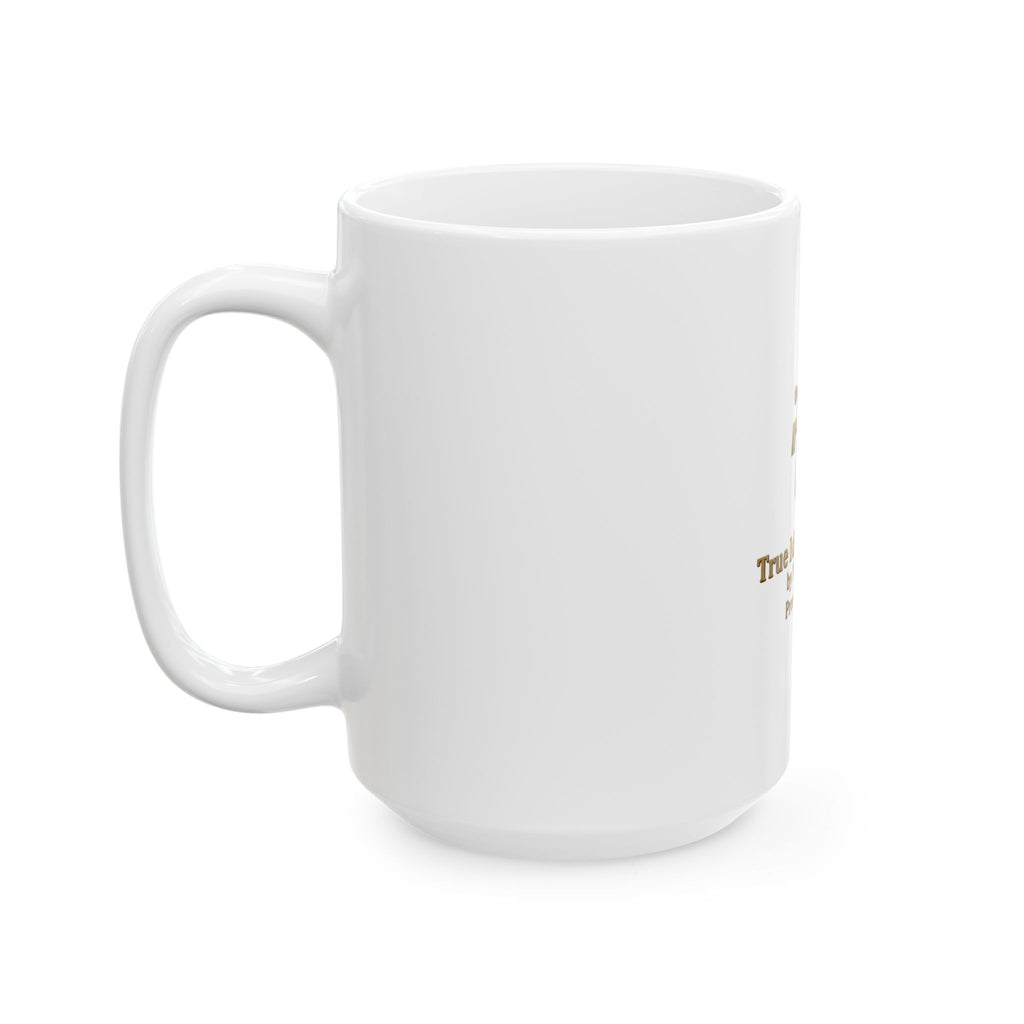 True Identity Group Gold Logo Ceramic Mug — 'Proud To Be Me' 11oz & 15oz