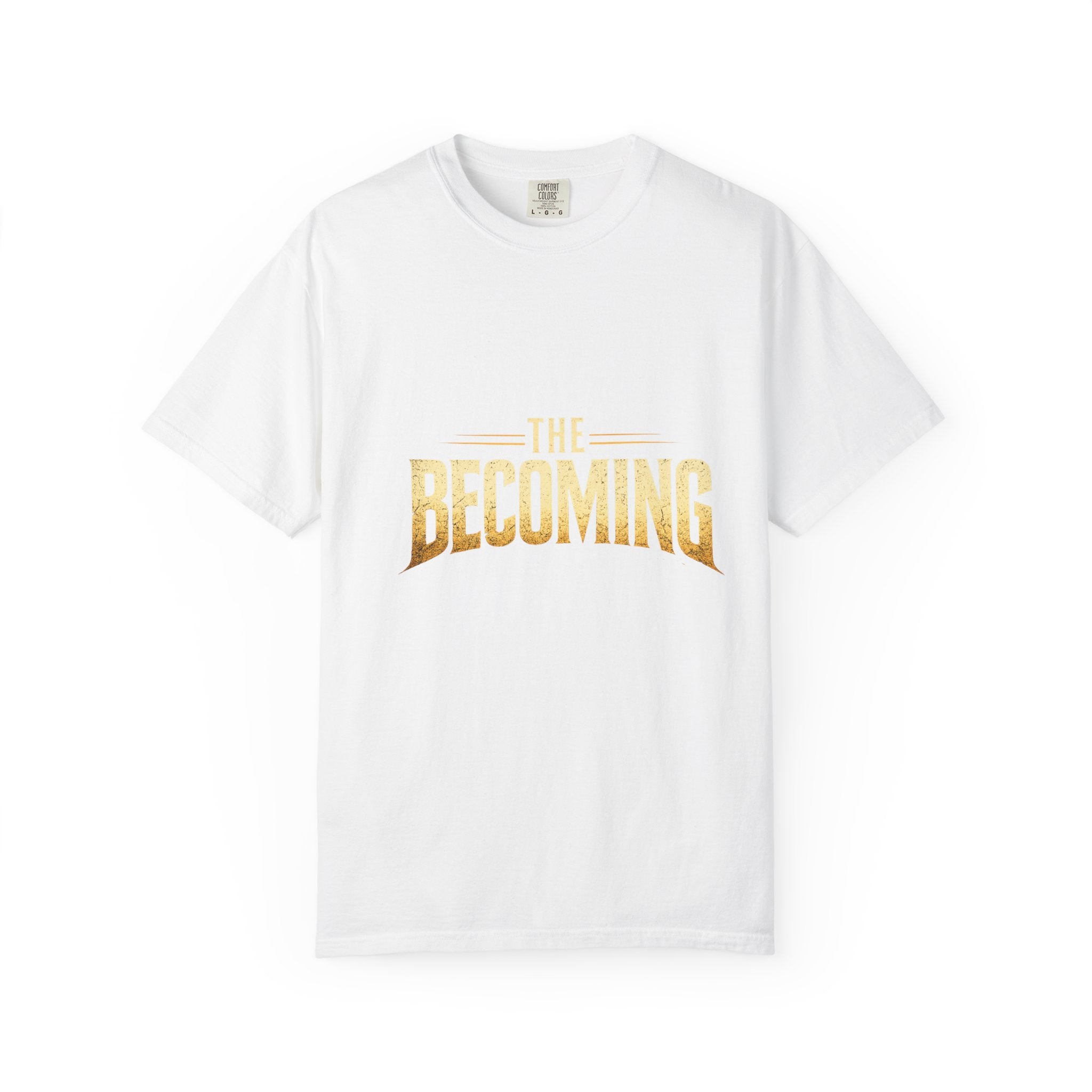 The Becoming T‑Shirt — Inspirational Gold Lettering Tee