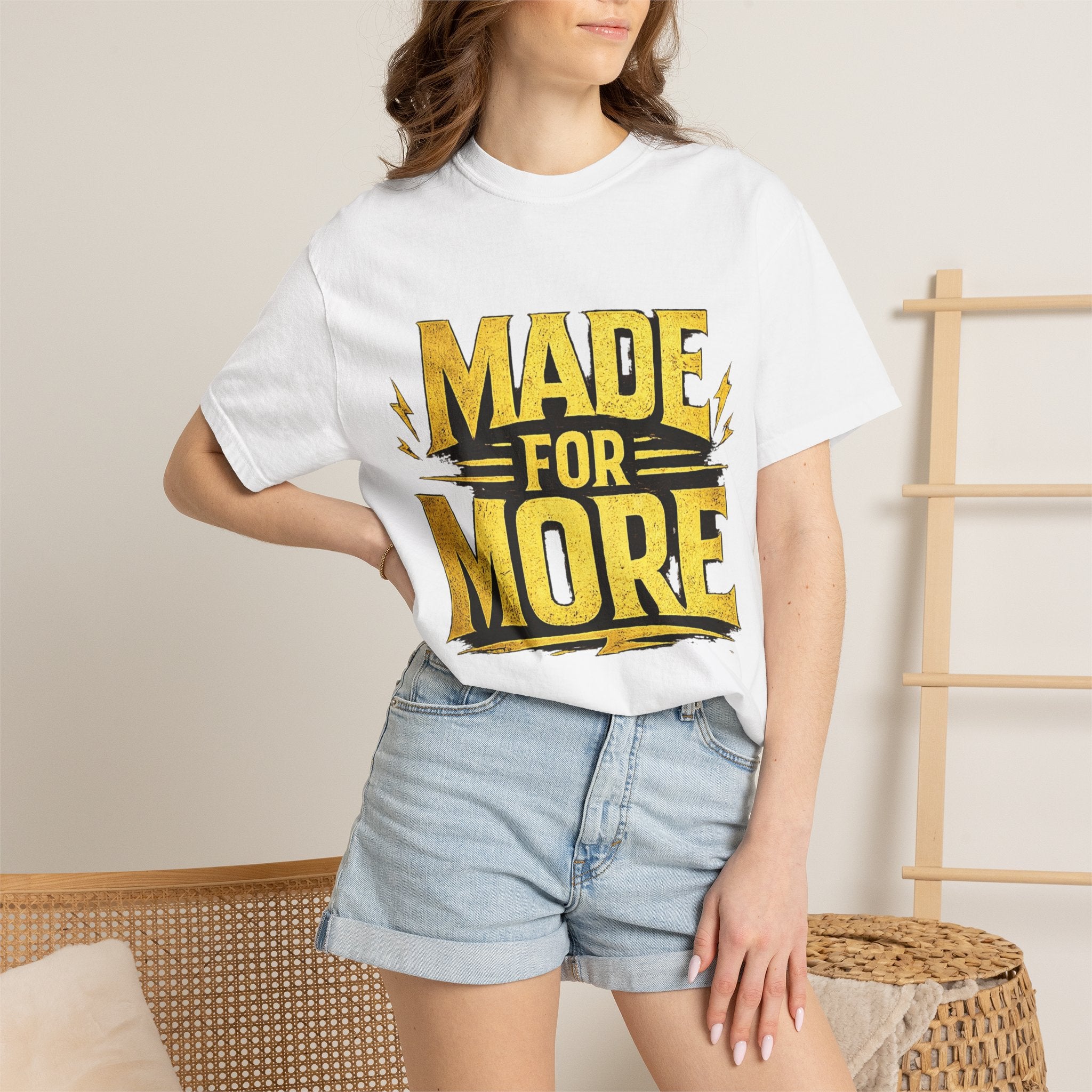 Made For More T-Shirt — Motivational Graphic Tee