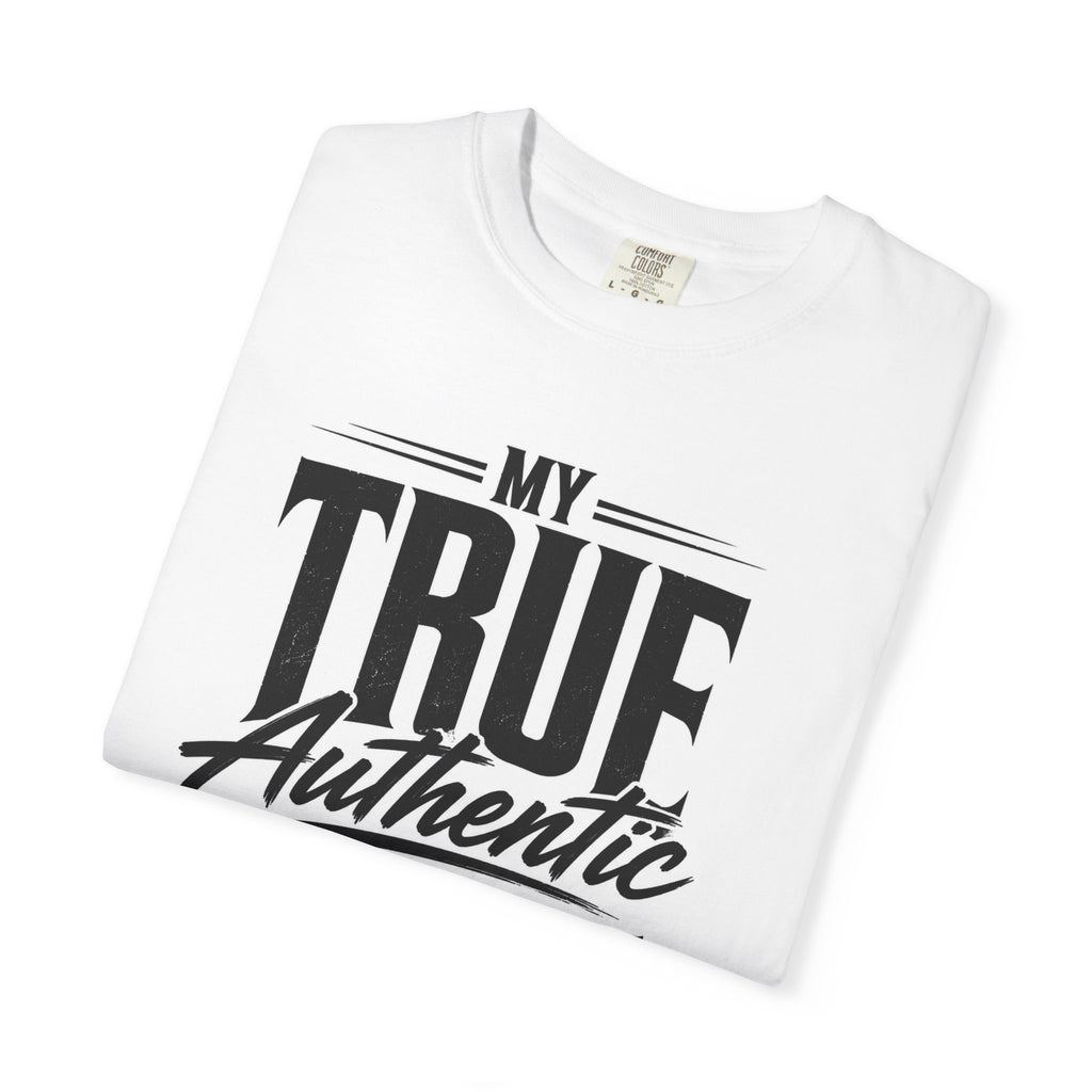 My True Authentic Self T-Shirt